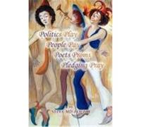 Politics Play People Pay Poets Proms Pledging Pray Sylva-MD-Poetry (Auteur)