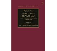Politics, Policy and Private Law: Volume II: Contract, Commercial and Company Law