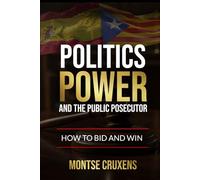 Politics, power and the public prosecutor: How to bid and win