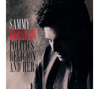 Politics, Religion And Her by Sammy Kershaw (1996-05-07)