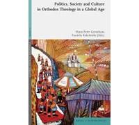 Politics, Society And Culture In Orthodox Theology In A Global Age