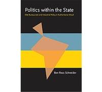 Politics Within the State, Pitt Latin American Series Ben Ross Schneider (Auteur)