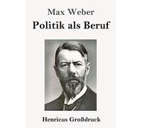 Politik Als Beruf (Großdruck)