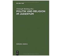 Politik Und Religion Im Judentum, Romania Judaica Universitèat Mèunster, Christoph Miething (Auteur)