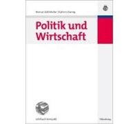 Politik und Wirtschaft Zohlnh”fer, Reimut, Dmig, Kathrin (Auteur)