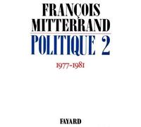 Politique 2 - (1977-1981) - François Mitterrand - Fayard - Livre