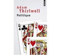 Politique - Adam Thirlwell - Points - Poche - Roman