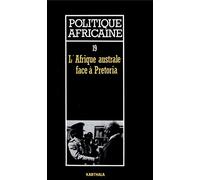 POLITIQUE AFRICAINE N-019. L'Afrique australe face à Pretoria