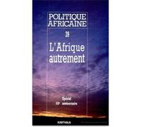 POLITIQUE AFRICAINE N-039-L'Afrique autrement - Collectif - Karthala - broché - Revue