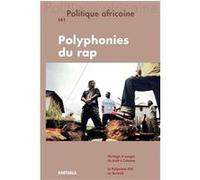 Politique africaine n-141, polyphonies du rap Alice Aterianus-Owanga (Auteur), Sophie Moulard (Auteur)
