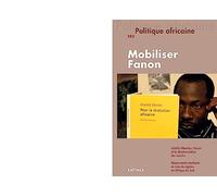 Politique Africaine N-143. Mobiliser Fanon
