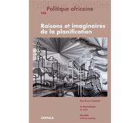 Politique africaine N-145. Raisons et imaginaires de la planification - BORIS SAMUEL (COORD) - Karthala - broché - Revue