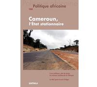 Politique Africaine N-150. Cameroun, l'Etat Stationnaire