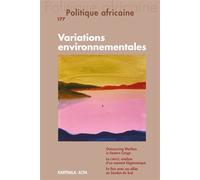 Politique africaine n° 177 Variations environnementales - Collectif - Karthala - broché - Revue
