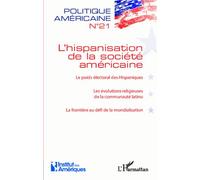 Politique Américaine N° 21 - L'hispanisation De La Société Américaine