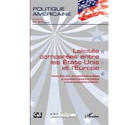 Politique Américaine N° 23/2014 - Laïcités Comparées Entre Les Etats-Unis Et L'europe