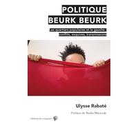 Politique Beurk Beurk : Gauche et quartiers populaires : de la rupture à la transmission
