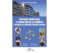 Politique budgétaire et réduction de la pauvreté à travers les dépenses sociales au Mali - Alhousseyni Amadou Maiga - L'harmattan - broché - Essai