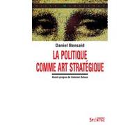 La Politique Comme Art Stratégique
