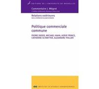 Politique commerciale commune Jacques Bourgeois (Auteur), Pierre Didier (Auteur), Michael Hahn (Auteur)
