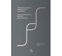 Politique criminelle : entre théorie et pratique