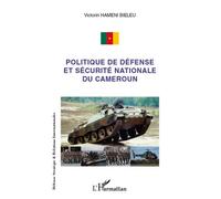 Politique De Défense Et Sécurité Nationale Du Cameroun
