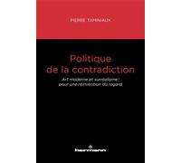 Politique de la contradiction Art moderne et surréalisme : pour une réinvention du regard - Pierre Taminiaux - Hermann - broché - Essai