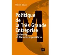 Politique de la Très Grande Entreprise Leadership et démocratie planétaire - Olivier Basso - Puf - broché - Etude