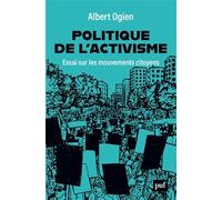 Politique de l'activisme: Essai sur les mouvements citoyens