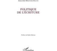 Politique de l'écriture Juan Jose Martinez Olguin (Auteur)