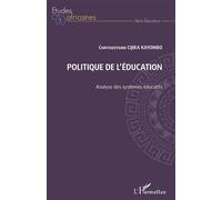 Politique de l'éducation. Analyse des systèmes éducatifs - Chrysostome Cijika Kayombo - L'harmattan - broché - Essai