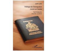 Politique de l'immigration choisie au Canada Judith Houedjissin (Auteur)