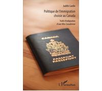 Politique de l'immigration choisie au Canada Judith Houedjissin (Auteur)