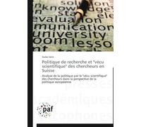 Politique De Recherche Et "Vécu Scientifique" Des Chercheurs En Suisse