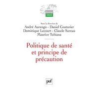 Politique de santé et principe de précaution - Dominique Lecourt - Puf - broché - Livre