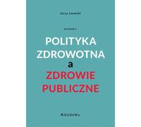 Politique de santé et santé publique - Jerzy Leowski (Literatur, Politik, Politologie auf Polnisch)