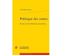 Politique Des Contes - Il Était Une Fois Perrault Aujourd'hui