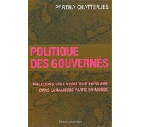 Politique des gouvernés: Réflexions sur la politique populaire dans la majeure partie du monde
