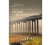 Politique Des Infrastructures - Permanence, Effacement, Disparition