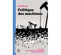 Politique des machines - Fred Turner - C&f Eds - broché - Essai