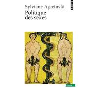 Politique des sexes: Précédé de Mise au point sur la mixité