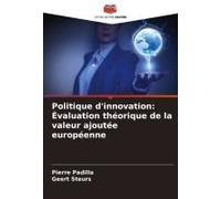 Politique D'innovation: Évaluation Théorique De La Valeur Ajoutée Européenne