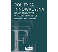 Politique d'innovation - Marzenna Anna Weresa (Literatur auf Polnisch)
