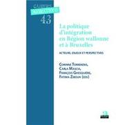 Politique d'intégration et région wallonne et à Bruxelles Acteurs, enjeux et perspectives - François Ghesquière - Academia Eds - broché - Essai