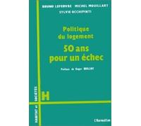 Politique du logement, 50 ans pour un échec - Bruno Lefebvre - L'harmattan - broché - Etude