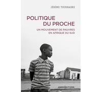 Politique du proche - Un mouvement de pauvres en Afrique du Sud