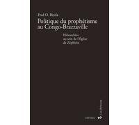 Politique Du Prophétisme Au Congo-Brazzaville - Hiérarchies Au Sein De L'eglise De Zéphrin