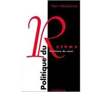 Politique du rythme Henri Meschonnic (Auteur)