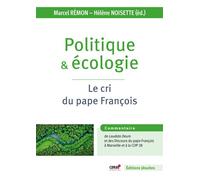 Politique & écologie Le cri du pape François - Marcel Remo - Jesuites - broché - Essai