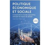 Politique Économique Et Sociale - Comprendre Le Monde Aujourd'hui, Anticiper Les Enjeux De Demain